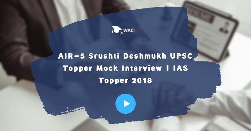 AIR-5 Srushti Deshmukh UPSC Topper Mock Interview | IAS Topper 2018
