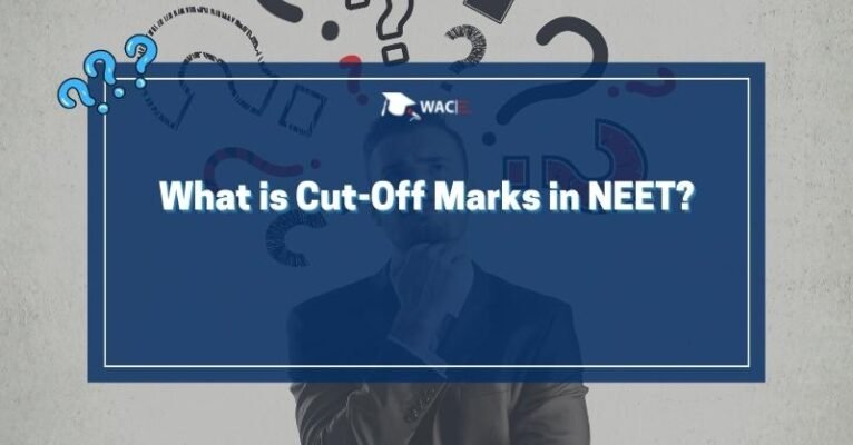 What is Cut-Off Marks in NEET?