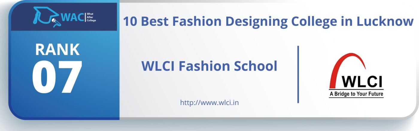 Rank: 7 WLCI Fashion School