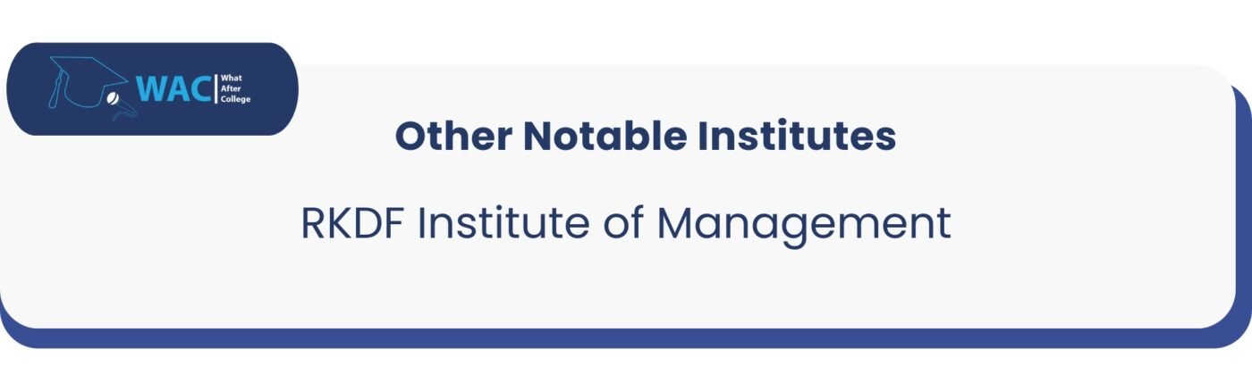 Other: 4 RKDF INSTITUTE OF MANAGEMENT