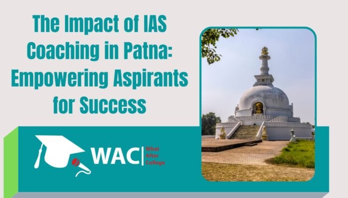 Impact of IAS Coaching in Patna